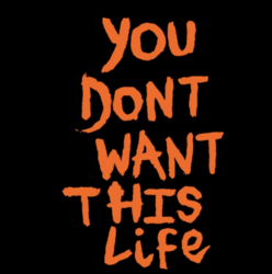 You Dont Want This Lifelogo
