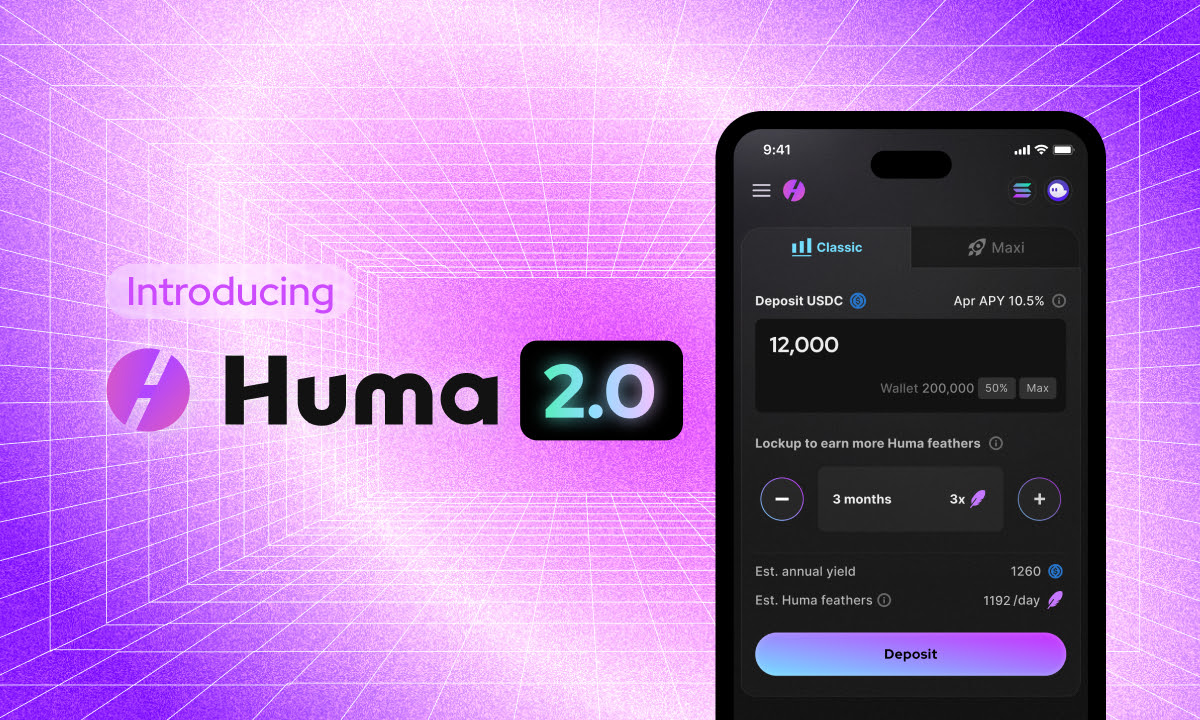 Huma Finance Announces Launch of Its Permissionless and Composable Real-Yield Platform Huma 2.0 on Solana